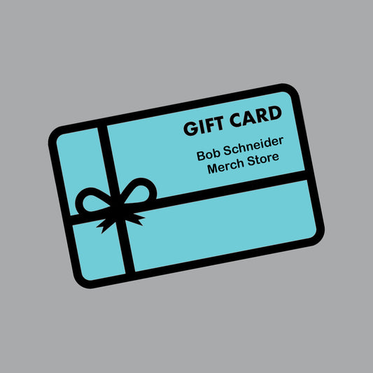 Bob Schneider Merch Store Gift Card